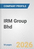 IRM Group Bhd Fundamental Company Report Including Financial, SWOT, Competitors and Industry Analysis- Product Image