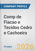 Comp de Fiacao e Tecidos Cedro e Cachoeira Fundamental Company Report Including Financial, SWOT, Competitors and Industry Analysis- Product Image