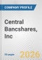 Central Bancshares, Inc. Fundamental Company Report Including Financial, SWOT, Competitors and Industry Analysis - Product Thumbnail Image