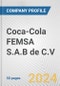Coca-Cola FEMSA S.A.B de C.V. Fundamental Company Report Including Financial, SWOT, Competitors and Industry Analysis - Product Thumbnail Image