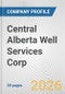 Central Alberta Well Services Corp. Fundamental Company Report Including Financial, SWOT, Competitors and Industry Analysis - Product Thumbnail Image