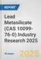 Lead Metasilicate (CAS 10099-76-0) Industry Research 2025: Global and Regional Market Trends 2019-2024 and Forecast to 2029 - Product Image