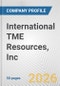 International TME Resources, Inc. Fundamental Company Report Including Financial, SWOT, Competitors and Industry Analysis - Product Thumbnail Image