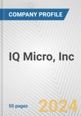 IQ Micro, Inc. Fundamental Company Report Including Financial, SWOT, Competitors and Industry Analysis- Product Image