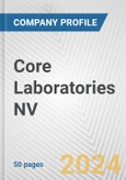 Core Laboratories NV Fundamental Company Report Including Financial, SWOT, Competitors and Industry Analysis- Product Image