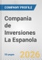 Compania de Inversiones La Espanola Fundamental Company Report Including Financial, SWOT, Competitors and Industry Analysis - Product Thumbnail Image