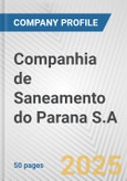 Companhia de Saneamento do Parana S.A. Fundamental Company Report Including Financial, SWOT, Competitors and Industry Analysis- Product Image
