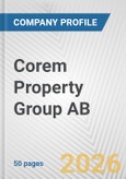 Corem Property Group AB Fundamental Company Report Including Financial, SWOT, Competitors and Industry Analysis- Product Image