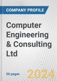 Computer Engineering & Consulting Ltd. Fundamental Company Report Including Financial, SWOT, Competitors and Industry Analysis- Product Image