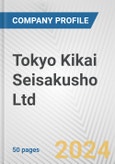 Tokyo Kikai Seisakusho Ltd. Fundamental Company Report Including Financial, SWOT, Competitors and Industry Analysis- Product Image