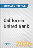 California United Bank Fundamental Company Report Including Financial, SWOT, Competitors and Industry Analysis- Product Image