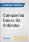 Companhia Docas De Imbituba Fundamental Company Report Including Financial, SWOT, Competitors and Industry Analysis - Product Thumbnail Image