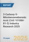 3-Carboxy-5-Nitrobenzeneboronic Acid (CAS 101084-81-5) Industry Research 2025: Global and Regional Market Trends 2019-2024 and Forecast to 2029 - Product Thumbnail Image