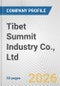 Tibet Summit Industry Co., Ltd. Fundamental Company Report Including Financial, SWOT, Competitors and Industry Analysis - Product Thumbnail Image