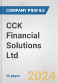 CCK Financial Solutions Ltd. Fundamental Company Report Including Financial, SWOT, Competitors and Industry Analysis- Product Image