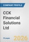CCK Financial Solutions Ltd. Fundamental Company Report Including Financial, SWOT, Competitors and Industry Analysis - Product Thumbnail Image