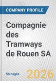 Compagnie des Tramways de Rouen SA Fundamental Company Report Including Financial, SWOT, Competitors and Industry Analysis- Product Image