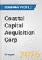Coastal Capital Acquisition Corp. Fundamental Company Report Including Financial, SWOT, Competitors and Industry Analysis - Product Thumbnail Image