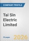 Tai Sin Electric Limited Fundamental Company Report Including Financial, SWOT, Competitors and Industry Analysis - Product Thumbnail Image