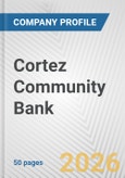 Cortez Community Bank Fundamental Company Report Including Financial, SWOT, Competitors and Industry Analysis- Product Image