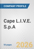 Cape L.I.V.E. S.p.A. Fundamental Company Report Including Financial, SWOT, Competitors and Industry Analysis- Product Image