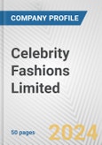 Celebrity Fashions Limited. Fundamental Company Report Including Financial, SWOT, Competitors and Industry Analysis- Product Image