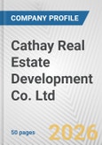 Cathay Real Estate Development Co. Ltd. Fundamental Company Report Including Financial, SWOT, Competitors and Industry Analysis- Product Image