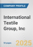 International Textile Group, Inc. Fundamental Company Report Including Financial, SWOT, Competitors and Industry Analysis- Product Image