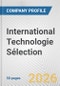 International Technologie Sélection Fundamental Company Report Including Financial, SWOT, Competitors and Industry Analysis - Product Thumbnail Image