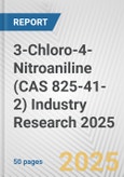 3-Chloro-4-Nitroaniline (CAS 825-41-2) Industry Research 2025: Global and Regional Market Trends 2019-2024 and Forecast to 2029- Product Image