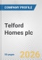 Telford Homes plc Fundamental Company Report Including Financial, SWOT, Competitors and Industry Analysis - Product Thumbnail Image