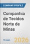 Companhia de Tecidos Norte de Minas Fundamental Company Report Including Financial, SWOT, Competitors and Industry Analysis - Product Thumbnail Image