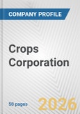 Crops Corporation Fundamental Company Report Including Financial, SWOT, Competitors and Industry Analysis- Product Image