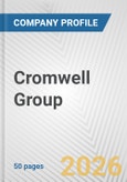 Cromwell Group Fundamental Company Report Including Financial, SWOT, Competitors and Industry Analysis- Product Image