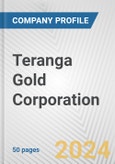 Teranga Gold Corporation Fundamental Company Report Including Financial, SWOT, Competitors and Industry Analysis- Product Image