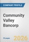 Community Valley Bancorp Fundamental Company Report Including Financial, SWOT, Competitors and Industry Analysis - Product Thumbnail Image