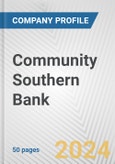 Community Southern Bank Fundamental Company Report Including Financial, SWOT, Competitors and Industry Analysis- Product Image