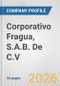 Corporativo Fragua, S.A.B. De C.V. Fundamental Company Report Including Financial, SWOT, Competitors and Industry Analysis - Product Thumbnail Image