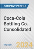 Coca-Cola Bottling Co. Consolidated Fundamental Company Report Including Financial, SWOT, Competitors and Industry Analysis- Product Image