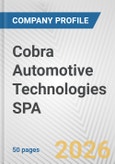 Cobra Automotive Technologies SPA Fundamental Company Report Including Financial, SWOT, Competitors and Industry Analysis- Product Image