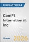ComF5 International, Inc. Fundamental Company Report Including Financial, SWOT, Competitors and Industry Analysis - Product Thumbnail Image
