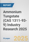 Ammonium Tungstate (CAS 1311-93-9) Industry Research 2025: Global and Regional Market Trends 2019-2024 and Forecast to 2029- Product Image