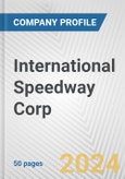 International Speedway Corp. Fundamental Company Report Including Financial, SWOT, Competitors and Industry Analysis- Product Image