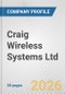Craig Wireless Systems Ltd Fundamental Company Report Including Financial, SWOT, Competitors and Industry Analysis - Product Thumbnail Image