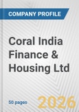 Coral India Finance & Housing Ltd. Fundamental Company Report Including Financial, SWOT, Competitors and Industry Analysis- Product Image