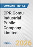 CPR Gomu Industrial Public Company Limited Fundamental Company Report Including Financial, SWOT, Competitors and Industry Analysis- Product Image