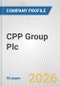 CPP Group Plc Fundamental Company Report Including Financial, SWOT, Competitors and Industry Analysis - Product Thumbnail Image