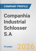 Companhia Industrial Schlosser S.A. Fundamental Company Report Including Financial, SWOT, Competitors and Industry Analysis- Product Image