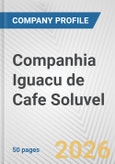 Companhia Iguacu de Cafe Soluvel Fundamental Company Report Including Financial, SWOT, Competitors and Industry Analysis- Product Image