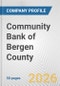 Community Bank of Bergen County Fundamental Company Report Including Financial, SWOT, Competitors and Industry Analysis - Product Thumbnail Image